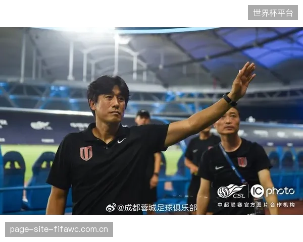 徐正源高强度训练模式见成效，成都蓉城展现出强大的比赛统治力。